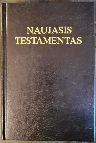 Naujasis testamentas - Autorių Kolektyvas, knyga