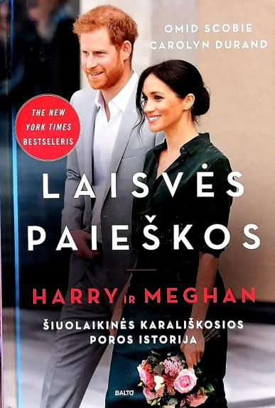 Laisvės paieškos. Harry ir Meghan: šiuolaikinės karališkosios poros istorija