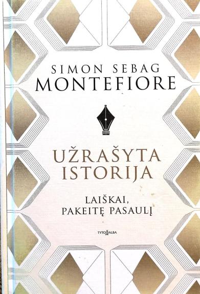 Užrašyta istorija. Laiškai, pakeitę pasaulį