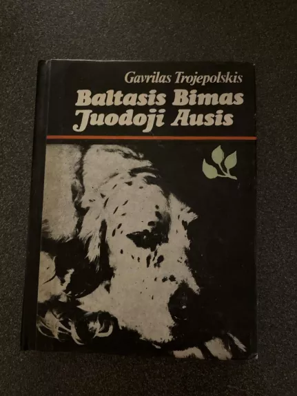 Baltasis Bimas Juodoji Ausis - Gavrilas Trojepolskis, knyga