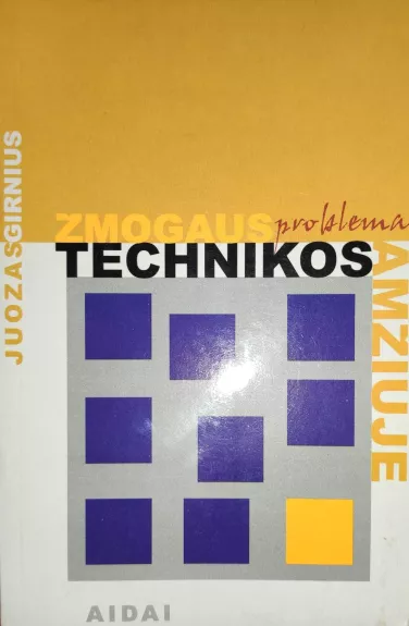 Žmogaus problema technikos amžiuje - Juozas Girnius, knyga