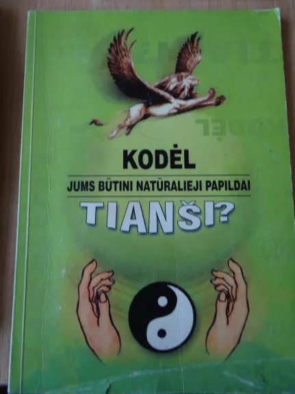 Kodėl Jums būtini natūralieji papildai Tianši