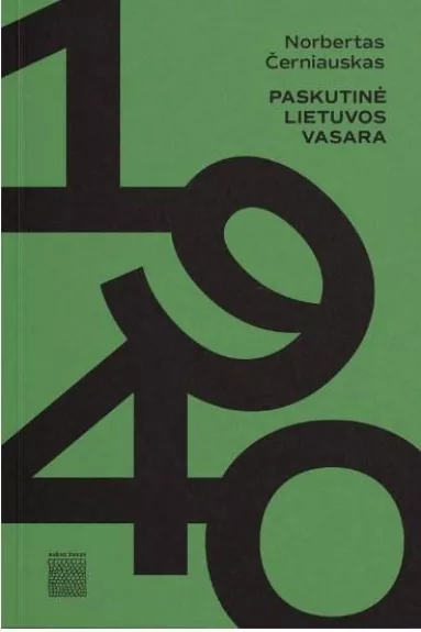 1940. Paskutinė Lietuvos vasara - Norbertas Černiauskas, knyga