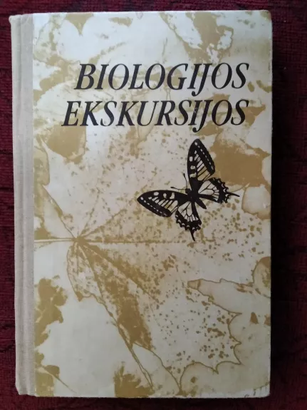 Biologijos ekskursijos - Autorių Kolektyvas, knyga