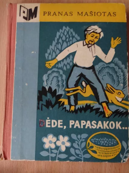 Dėde, papasakok...