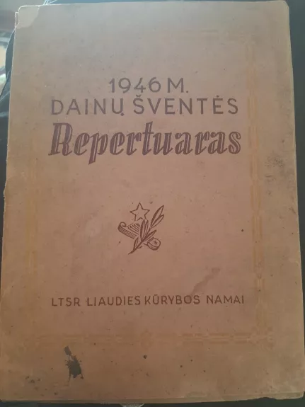 1946 m. dainų šventės repertuaras. Sutartinės, kanonai, dvibalsės, tribalsės ir keturbalsės dainos - Autorių Kolektyvas, knyga
