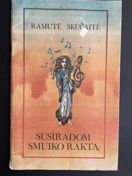 Susiradom smuiko raktą - Ramutė Skučaitė, knyga