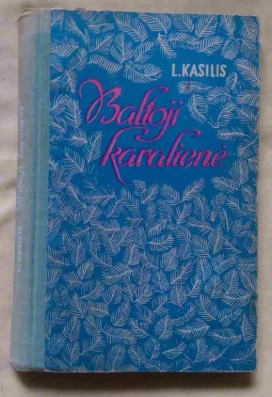 Baltoji karalienė - Levas Kasilis, knyga