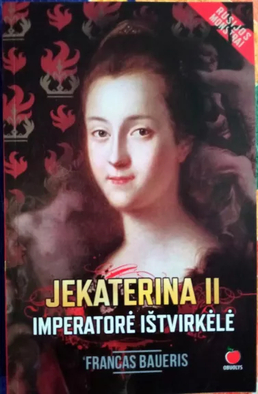 JEKATERINA II. Imperatorė ištvirkėlė