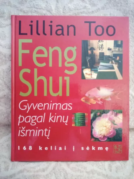 Feng Shui. Gyvenimas pagal kinų išmintį