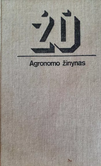 Agronomo žinynas - S. Polikaitis, J.  Žukas, knyga 1