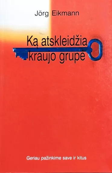 Ką atskleidžia kraujo grupė