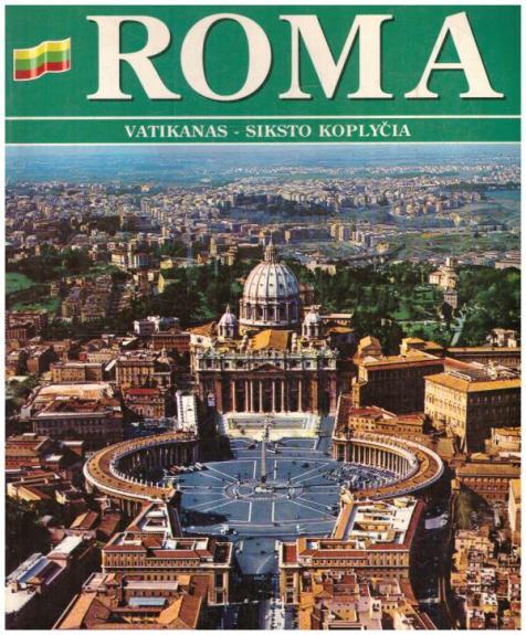 Roma. Vatikanas-Siksto koplyčia - Autorių Kolektyvas, knyga