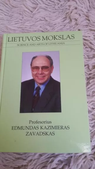 Prof.Zavadskas Edmundas Kazimieras - Algimantas Liekis, knyga
