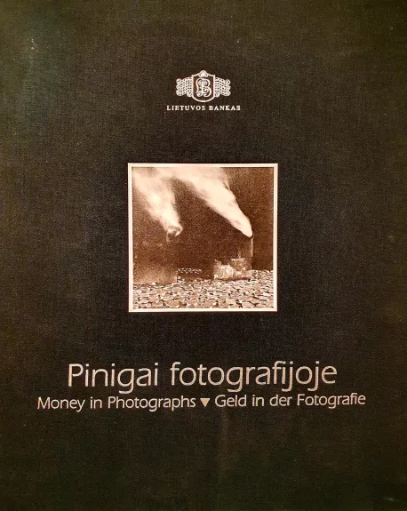 Pinigai fotografijoje - Vidmantas Laurinavičius, knyga