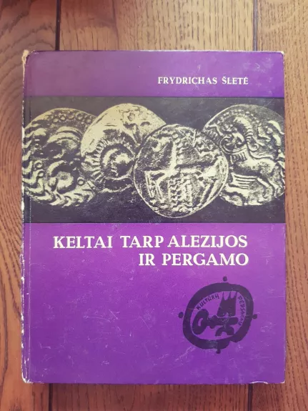 Keltai tarp Alezijos ir Pergamo - Frydrichas Šletė, knyga