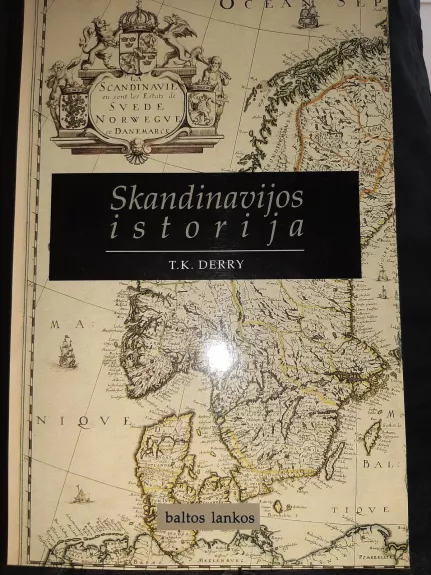 Skandinavijos istorija - T. K. Derry, knyga