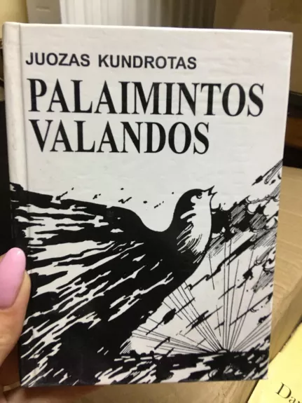 Palaimintos valandos - Juozas Kundrotas, knyga