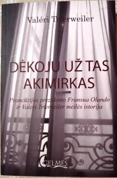 Dėkoju už tas akimirkas: Prancūzijos prezidento Fransua Olando ir Valeri Trierveiler meilės istorija