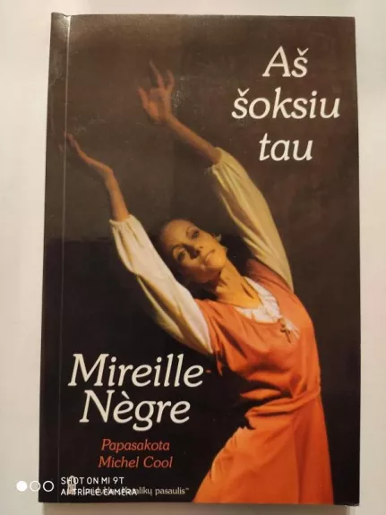 Aš šoksiu tau - Mireille Negre, papasakota Michel Cool, knyga
