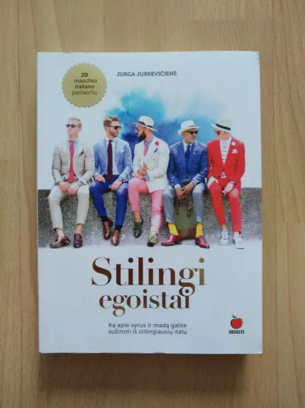 Stilingi egoistai: ką apie vyrus ir madą galite sužinoti iš stilingiausių italų