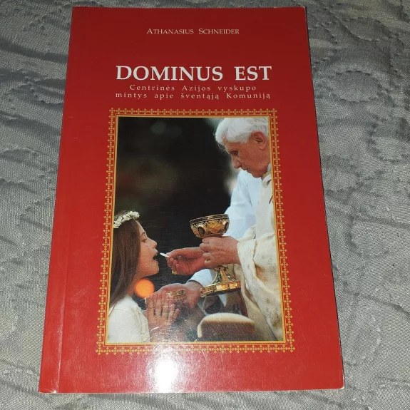 Dominus est. Centrinės Azijos vyskupo mintys apie šventąją Komuniją