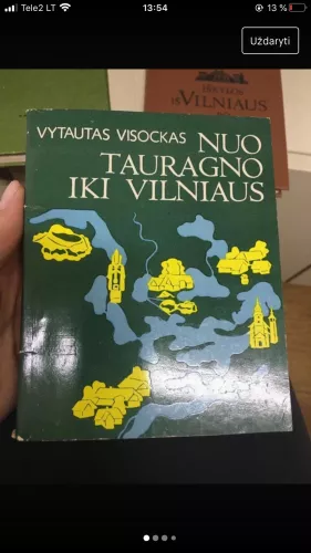 Nuo Tauragno iki Vilniaus
