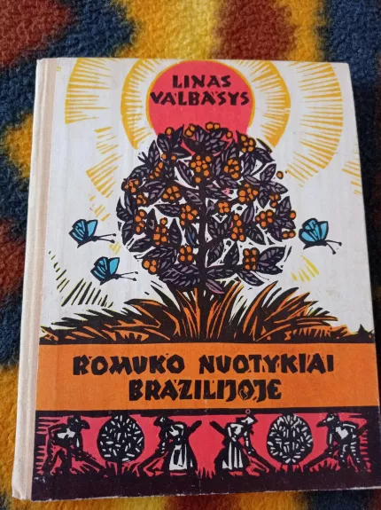 Romuko nuotykiai Brazilijoje - Linas Valbasys, knyga