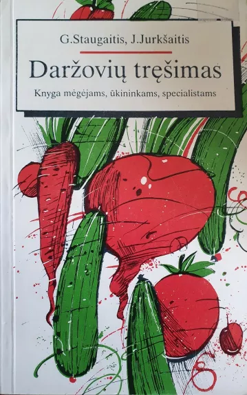 Daržovių tręšimas - G. Staugaitis, J.  Jurkšaitis, knyga 1