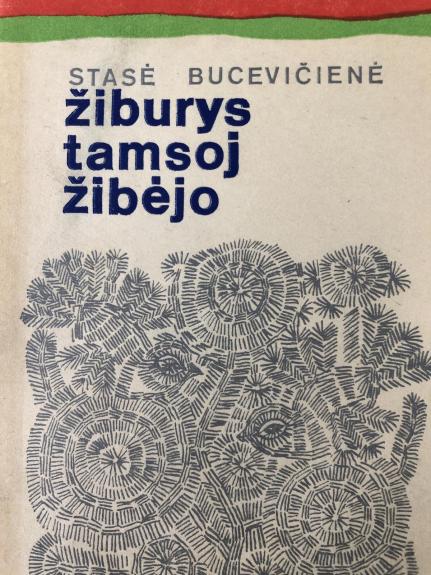 Žiburys tamsoj žibėjo