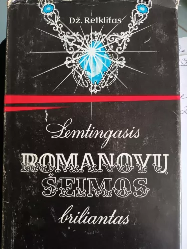 Lemtingasis Romanovų šeimos briliantas - Džonas Retklifas, knyga