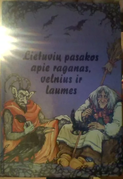 Lietuvių pasakos apie raganas, velnius ir laumes - Viktoras Vaitkūnas, knyga