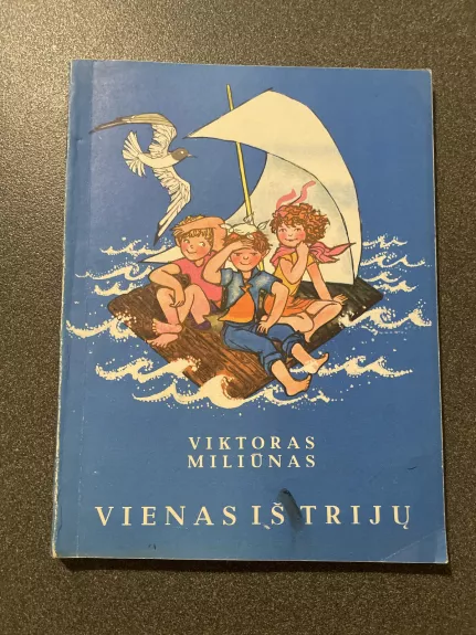 Vienas iš trijų - Viktoras Miliūnas, knyga