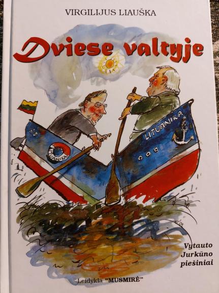Dviese valtyje
