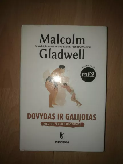 Dovydas ir Galijotas - Malcolm Gladwell, knyga 1
