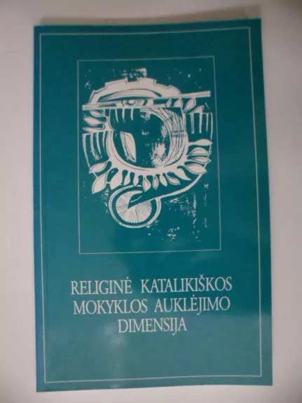 Religinė katalikiškos mokyklos auklėjimo dimensija - S. Tamkevičius, knyga