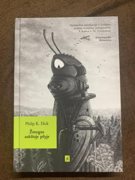 Žmogus aukštoje pilyje - Philip K. Dick, knyga