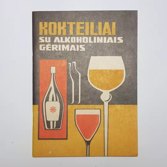 Kokteiliai su alkoholiniais gėrimais - J. Kulikauskienė, knyga