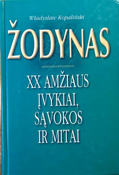 XX amžiaus įvykiai, sąvokos ir mitai - Wladislaw Kopalinski, knyga
