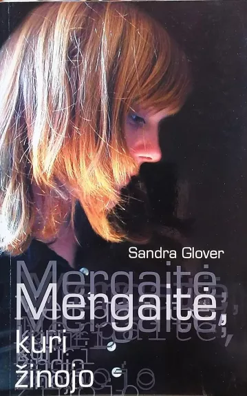 Mergaitė, kuri žinojo - Sandra Glover, knyga