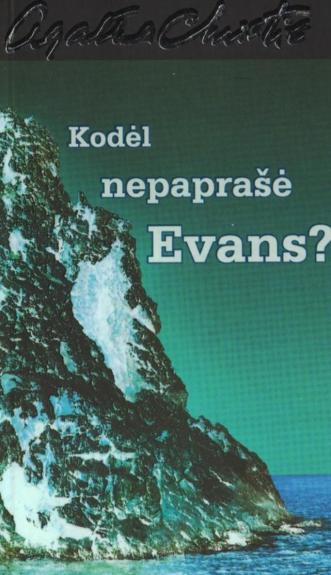 Kodėl nepaprašė Evans?