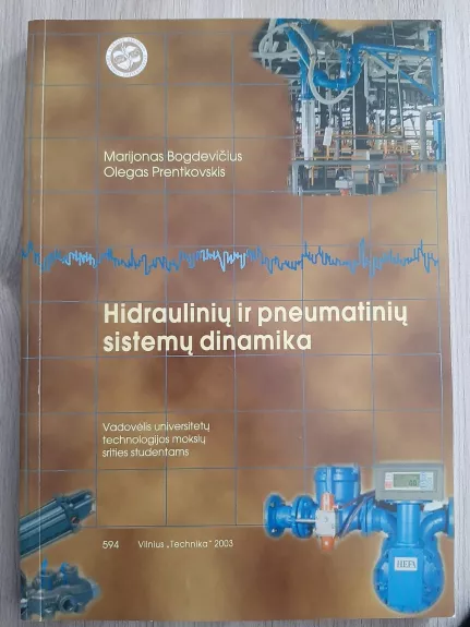 Hidraulinių ir pneumatinių sistemų dinamika - Autorių Kolektyvas, knyga 1