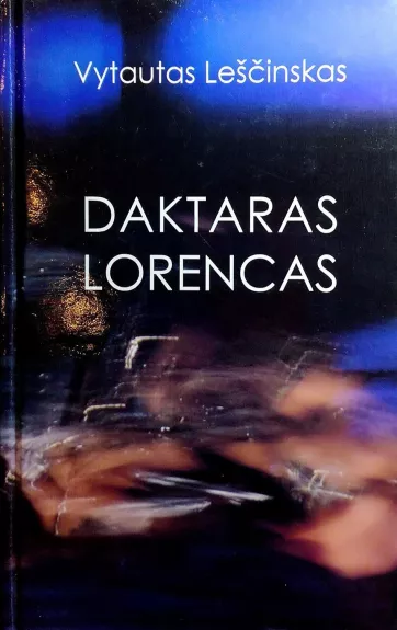 Daktaras Lorencas - Vytautas Leščinskas, knyga
