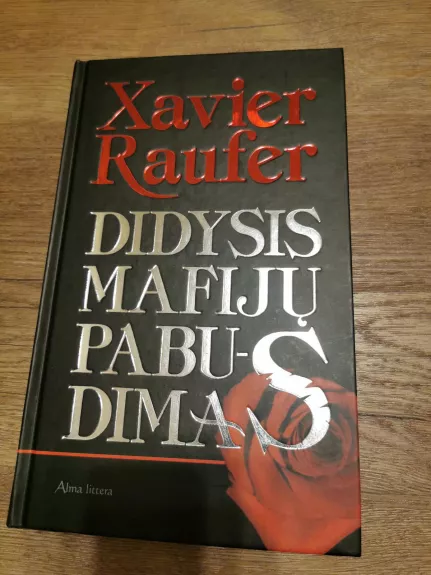 Didysis mafijų pabudimas - Raufer Xavier, knyga