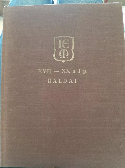 XVII-XX a. I p. baldai. Katalogas