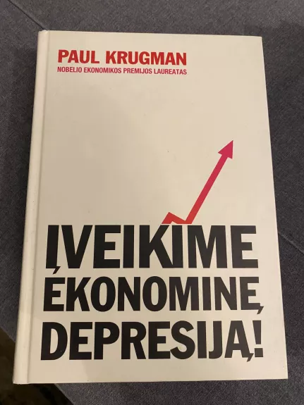 Įveikime ekonominę depresiją! - Paul Krugman, knyga