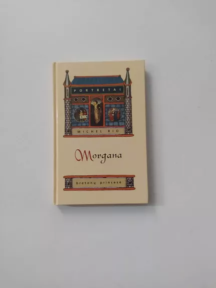 Morgana: bretonų princesė - Michel Rio, knyga
