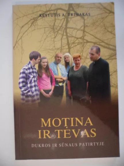 Motina ir tėvas. Dukros ir sūnaus patirtyje