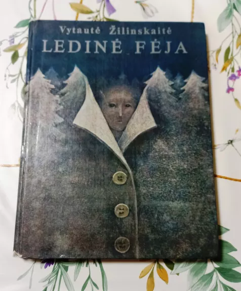 Ledinė fėja - Vytautė Žilinskaitė, knyga