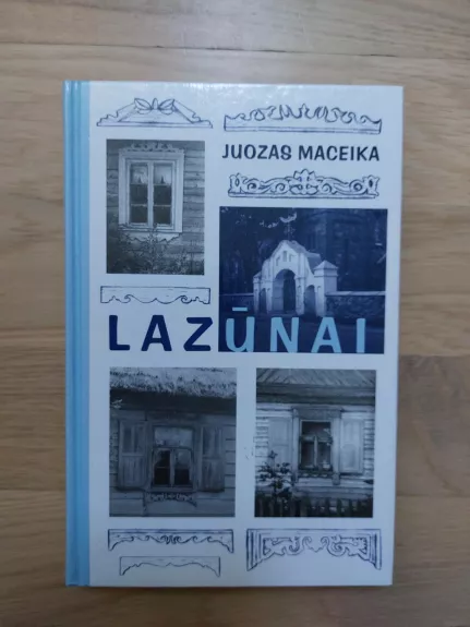 Lazūnai - Juozas Maceika, knyga